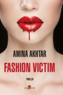 Fashion victim di Amina Akhtar edito da Leone
