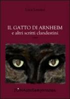 Il gatto di Arnheim e altri scritti clandestini di Luca Lenzini edito da Zona