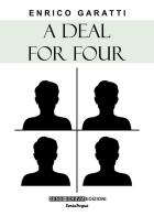 A deal for four di Enrico Garatti edito da Sensoinverso Edizioni