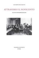 Attraverso il Novecento. Studi e interpretazioni di Giuseppe Nicoletti edito da Salerno Editrice