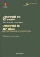 L' università del XXI secolo. Nuovi strumenti e nuovi saperi. Ediz. italiana e francese edito da Bononia University Press