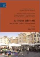 La lingua delle città. I dati di Roma, Latina, L'Aquila e Catania edito da Aracne