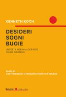 Desideri, sogni, bugie di Kenneth Koch edito da Babalibri