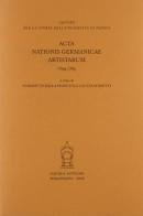 Acta nationis germanicae artistarum (1694-1769) edito da Antenore