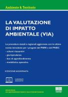 La valutazione di impatto ambientale. Le procedure statali e regionali aggiornate con le ultime novità introdotte per i progetti del PNRR e del PNIEC di Alfredo Scialò edito da Maggioli Editore