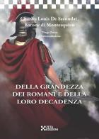 Della grandezza dei romani e della loro decadenza di Charles L. de Montesquieu edito da Zeta Edizioni