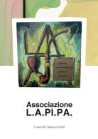 Associazione l.a.pi.pa. di Calogera Sorisi edito da Print Service Pavia
