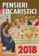 Pensieri eucaristici 2018 edito da Centro Eucaristico