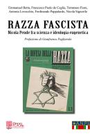 Razza fascista. Nicola Pende fra scienza e ideologia eugenetica edito da Edizioni Radici Future