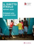 Il diritto d'asilo. Report 2025. Richiedenti asilo: le speranze recluse edito da Tau