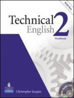 Technical english. Workbook. Per le Scuole superiori vol.2 di David Bonamy edito da Pearson Longman