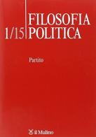 Filosofia politica (2015) vol.1 edito da Il Mulino