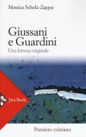 Giussani e Guardini. Una lettura originale di Monica Scholz Zappa edito da Jaca Book