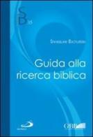 Guida alla ricerca biblica di Stanislaw Bazylinski edito da San Paolo Edizioni