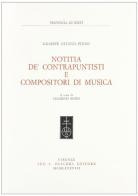 Notitia de' contrapuntisti e compositori di musica di Giuseppe O. Pitoni edito da Olschki