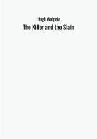 The killer and the slain di Hugh Walpole edito da StreetLib