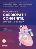 Manuale delle cardiopatie congenite. Diagnosi e chirurgia edito da Piccin-Nuova Libraria