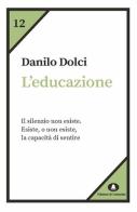 L' educazione di Danilo Dolci edito da Edizioni di Comunità