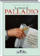 La mano di Palladio di Paolo Portoghesi, Lorenzo Capellini edito da Allemandi