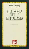 Filosofia della mitologia di Friedrich W. Schelling edito da Ugo Mursia Editore