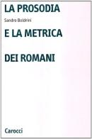 La prosodia e la metrica dei romani di Sandro Boldrini edito da Carocci