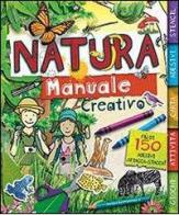 Natura. Manuale creativo. Con adesivi. Ediz. illustrata edito da IdeeAli