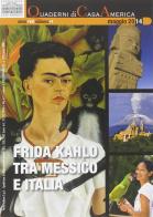 Frida Kahlo tra Messico e Italia vol.1 edito da De Ferrari