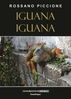 Iguana iguana di Rossano Piccione edito da Sensoinverso Edizioni