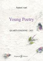 Young poetry. Con Libro in brossura edito da Gilgamesh Edizioni