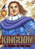 Kingdom vol.26 di Yasuhisa Hara edito da Edizioni BD