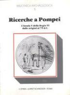 Ricerche a Pompei. L'Insula 5 della Regio VI dalle origini al 79 d. C. Campagna di scavo 1976-1979 di Maria Bonghi Jovino edito da L'Erma di Bretschneider