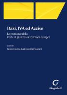 Dazi, IVA ed Accise. Le pronunce della Corte di giustizia dell'Unione europea edito da Giappichelli-Linea Professionale