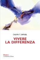 Vivere la differenza. Essere santi oggi di Samuel T. Calvin edito da Qiqajon