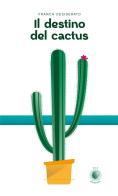 Il destino del cactus di Franca Desiderato edito da Wip Edizioni