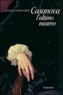 Casanova, l'ultimo mistero di Angelo Mainardi edito da Tre Editori