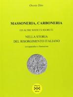 Massoneria, carboneria ed altre società segrete nella storia del Risorgimento di Oreste Dito edito da Pizeta