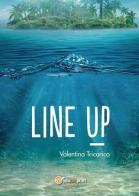 Line up di Valentina Tricarico edito da Youcanprint