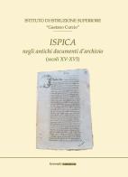 Ispica negli antichi documenti d'archivio (secoli XV-XVI) di Capodicasa edito da Kromatoedizioni