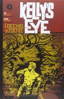 L' occhio di Zoltec. Kelly's eye vol.2 di Tom Tully, Francisco Solano Lopez edito da Linea Chiara