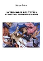 Astrologia galattica. La via Lattea come ponte tra mondi di Giacomo Albano edito da Youcanprint