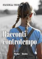 Racconti controtempo di Graziella Tedesco edito da Mediabooks