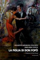 La figlia di don Fofò di Giuseppe Maurizio Piscopo, Adelaide Costa edito da Navarra Editore