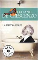 La distrazione di Luciano De Crescenzo edito da Mondadori
