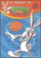 Bugs Bunny. Leggi e colora edito da Mondadori