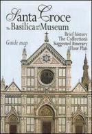 Santa Croce. La Basilica e il museo. Pianta guida. Ediz. inglese edito da Giunti Editore