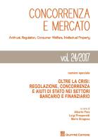 Concorrenza e mercato. Antitrust, regulation, consumer welfare, intellectual property (2017) vol.24 edito da Giuffrè