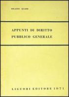 Appunti di diritto pubblico generale di Rolando Quadri edito da Liguori
