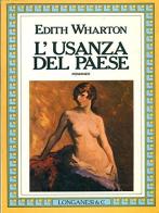 L' usanza del paese di Edith Wharton edito da Longanesi