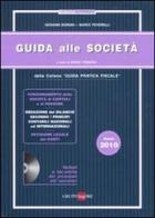 Guida alle società 2010. Con CD-ROM di Giovanni Borgini, Marco Peverelli edito da Il Sole 24 Ore