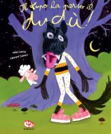 Il lupo ha perso il Dudù. Nuova ediz. Con marionetta di Jean Leroy edito da Librido Gallucci
